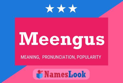 Meengus Namensposter