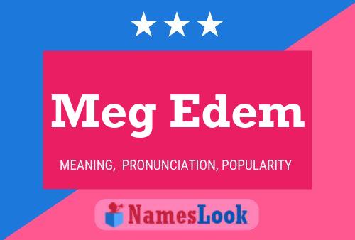 Meg Edem Namensposter