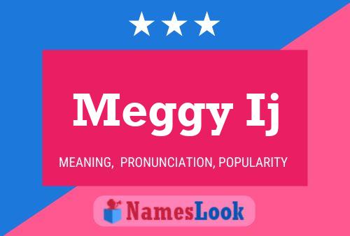 Meggy Ij Namensposter