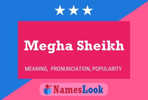 Megha Sheikh Namensposter