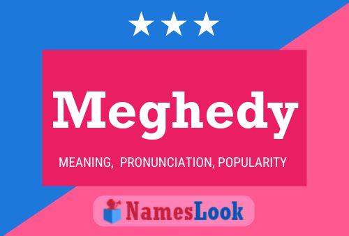 Meghedy Namensposter