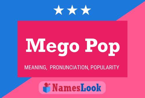 Mego Pop Namensposter