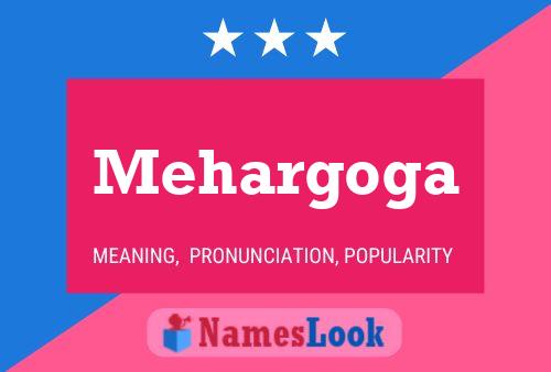 Mehargoga Namensposter