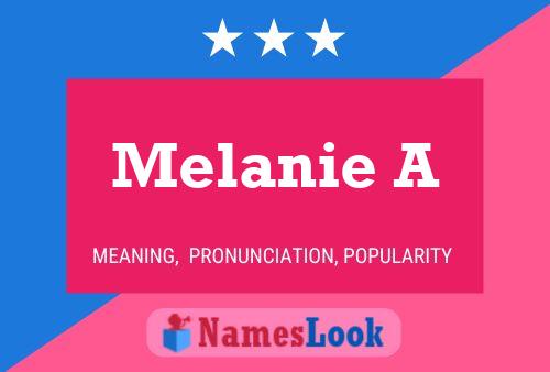 Melanie A Namensposter