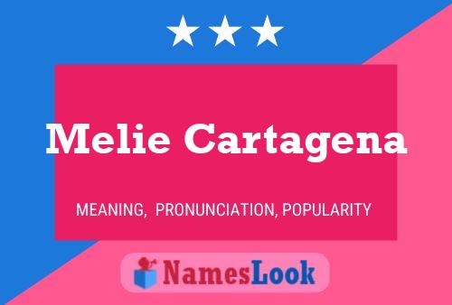 Melie Cartagena Namensposter