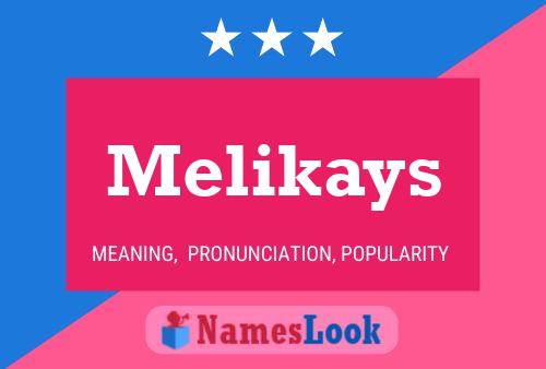 Melikays Namensposter