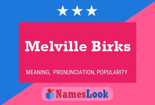 Melville Birks Namensposter