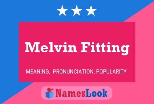 Melvin Fitting Namensposter