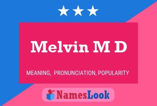 Melvin M D Namensposter