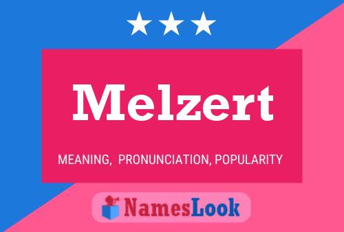 Melzert Namensposter