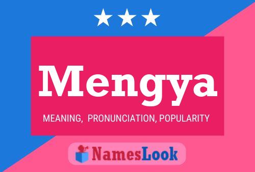 Mengya Namensposter