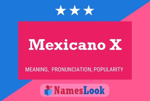 Mexicano X Namensposter