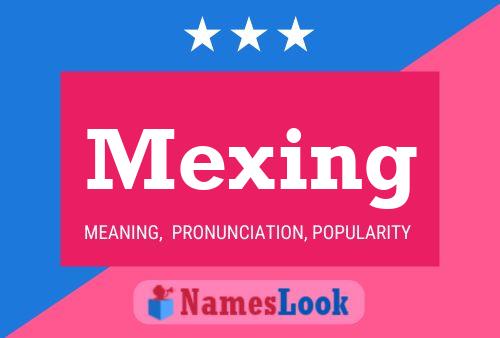 Mexing Namensposter