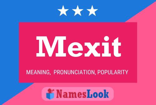 Mexit Namensposter