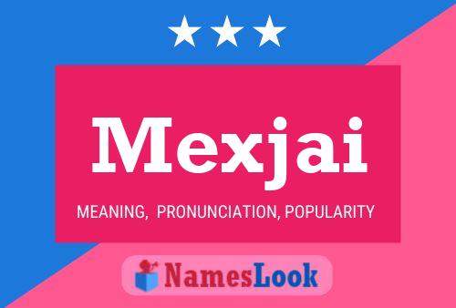 Mexjai Namensposter