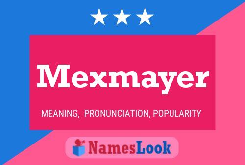 Mexmayer Namensposter