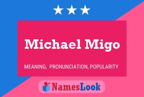 Michael Migo Namensposter