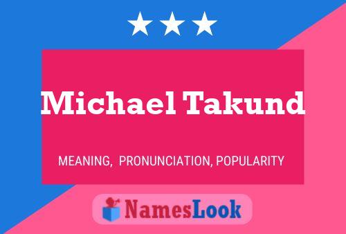 Michael Takund Namensposter