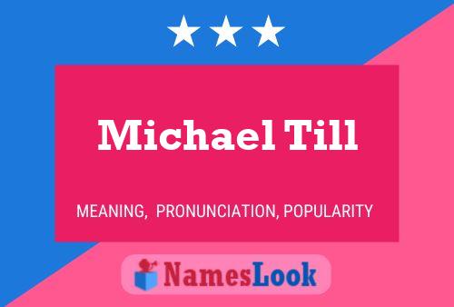 Michael Till Namensposter