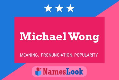 Michael Wong Namensposter