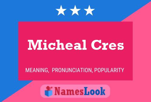 Micheal Cres Namensposter