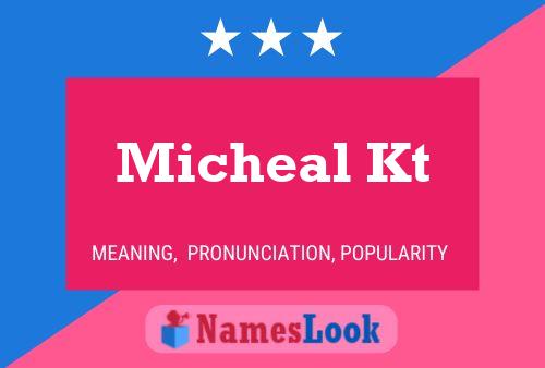 Micheal Kt Namensposter