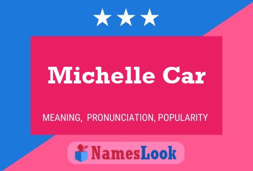 Michelle Car Namensposter