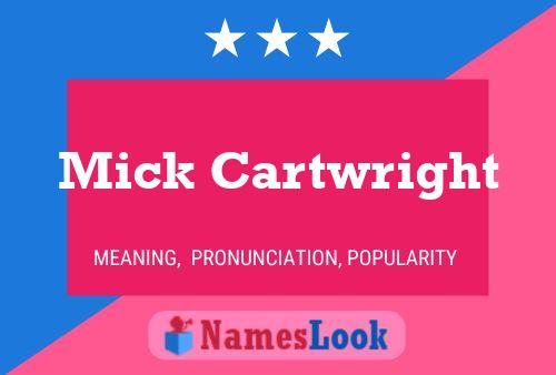 Mick Cartwright Namensposter