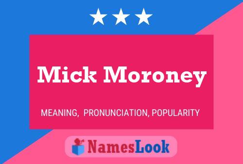 Mick Moroney Namensposter