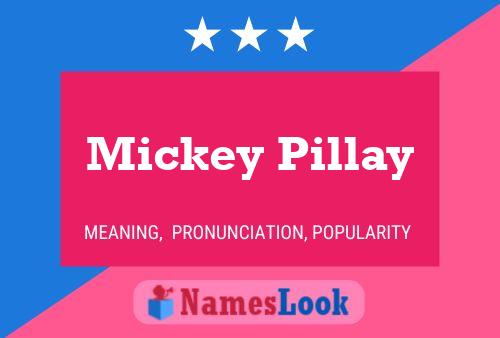 Mickey Pillay Namensposter