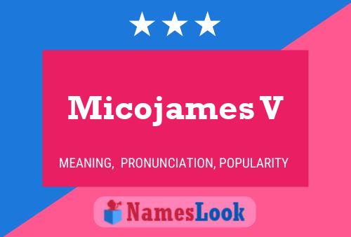 Micojames V Namensposter