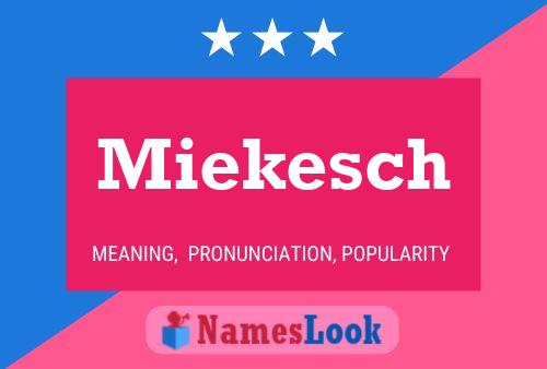 Miekesch Namensposter