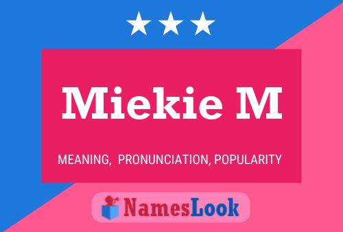 Miekie M Namensposter