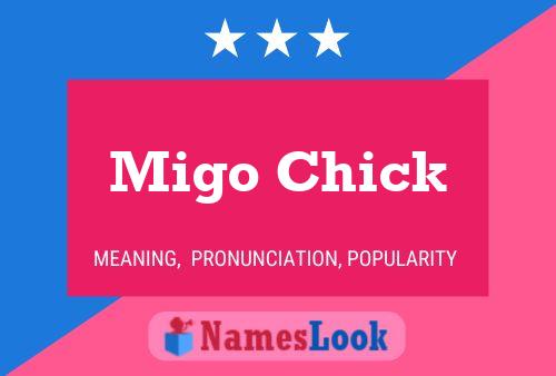 Migo Chick Namensposter