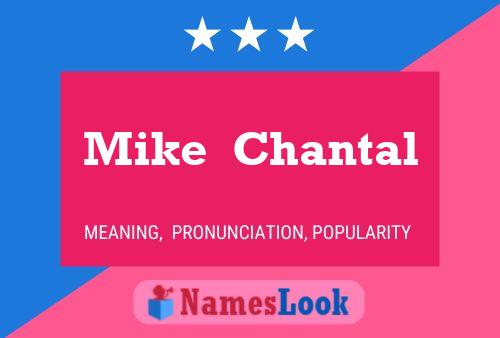 Mike  Chantal Namensposter