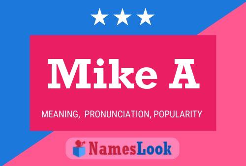 Mike A Namensposter