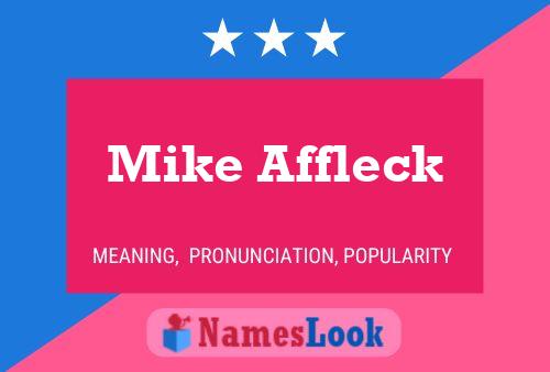 Mike Affleck Namensposter