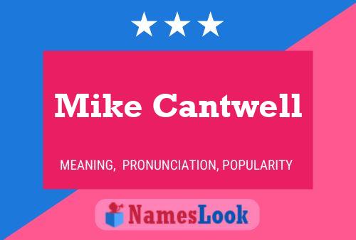 Mike Cantwell Namensposter