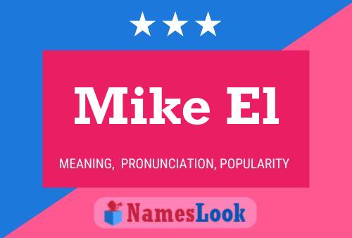 Mike El Namensposter