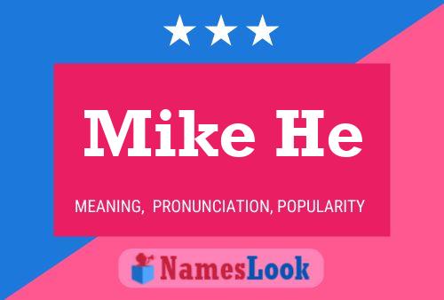 Mike He Namensposter