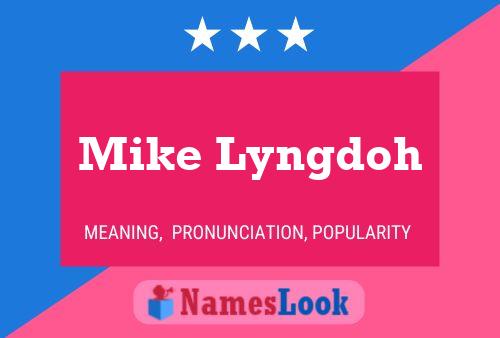 Mike Lyngdoh Namensposter