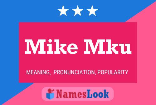 Mike Mku Namensposter