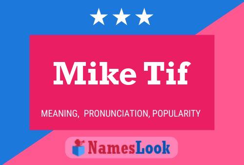 Mike Tif Namensposter