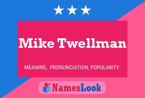 Mike Twellman Namensposter