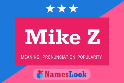 Mike Z Namensposter