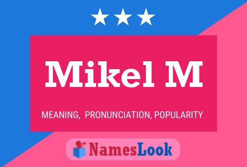 Mikel M Namensposter