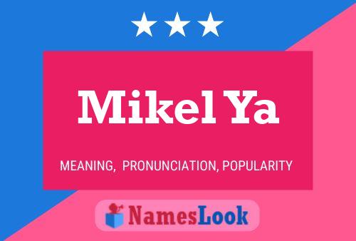 Mikel Ya Namensposter