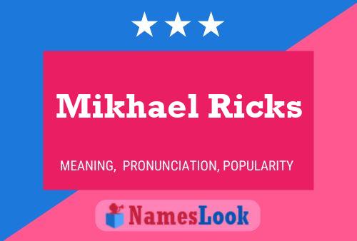 Mikhael Ricks Namensposter