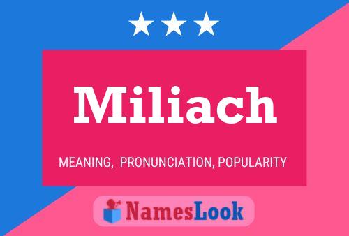 Miliach Namensposter