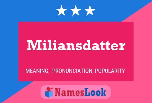 Miliansdatter Namensposter